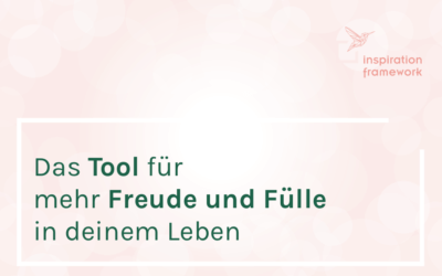 Dieses Tool bringt mehr Freude und Fülle in dein Leben